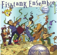 Fishtank Ensemble Super Raoul Album Art