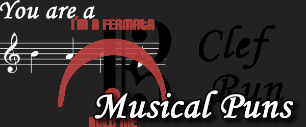 Musical Humor! Great Musical/Pun/Spelling Images! (New Pictures! 7/5/08)